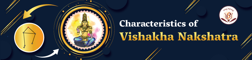 vishakha nakshatra vishakha nakshatra