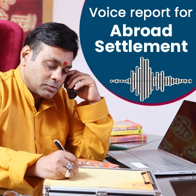 Voice Report for Foreign or Abroad Settlement.