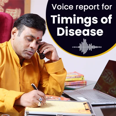 Voice Report for Timings of Disease in birth chart 315